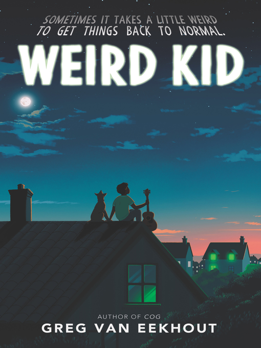 Title details for Weird Kid by Greg van Eekhout - Available